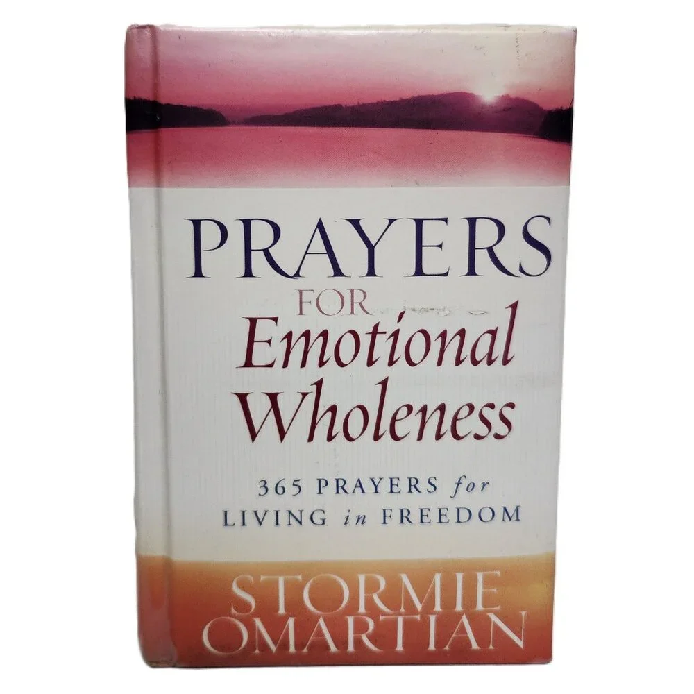Prayers for Emotional Wholeness 365 Prayers for Living in Freedom HC by Omartian